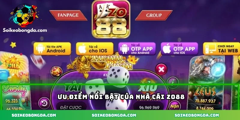 Nhà cái uy tín cá độ bóng đá được giới chuyên môn tín nhiệm 2 Nhà cái Zo88 thoả mãn đam mê cá cược