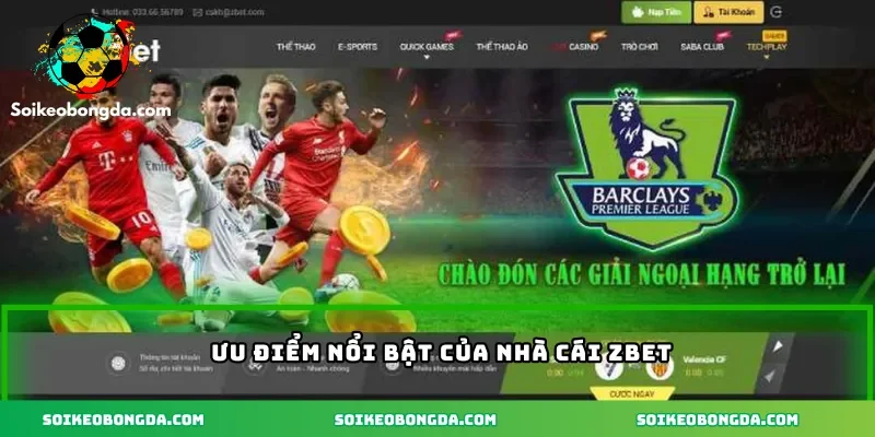 Nhà cái uy tín cá độ bóng đá được giới chuyên môn tín nhiệm 5 Bảo mật cao, nạp rút dễ dàng tại Zbet