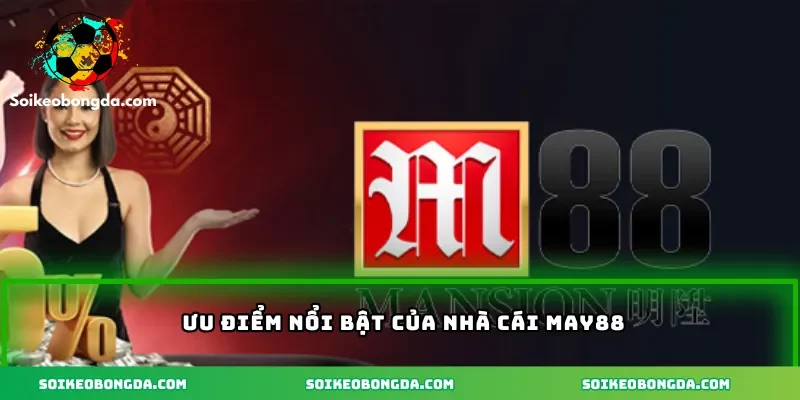 Nhà cái uy tín cá độ bóng đá được giới chuyên môn tín nhiệm 7 May88 niềm đam mê giải trí đổi thưởng cực hấp hấp